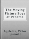 Imagen de portada para The Moving Picture Boys at Panama
